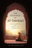 The Relevance of AT-Tawbah (eBook, ePUB) The Relevance of AT-Tawbah (eBook, ePUB)