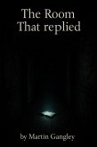 The Room That replied (eBook, ePUB) The Room That replied (eBook, ePUB)