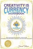 CREATIVITY IS CURRENCY WORKBOOK (eBook, ePUB) CREATIVITY IS CURRENCY WORKBOOK (eBook, ePUB)