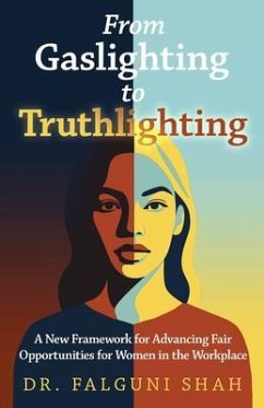 From Gaslighting to Truthlighting (eBook, ePUB) - Shah, Falguni