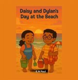 Daisy and Dylan's Day at the Beach (eBook, ePUB) Daisy and Dylan's Day at the Beach (eBook, ePUB)