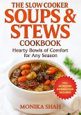The Slow Cooker Soups & Stews Cookbook: Hearty Bowls of Comfort for Any Season (eBook, ePUB)