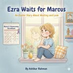 Ezra Waits for Marcus: An Easter Story About Waiting and Love (eBook, ePUB)