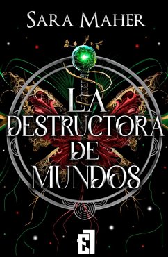 La destructora de mundos (eBook, ePUB) - Maher, Sara