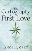The Cartography of First Love (eBook, ePUB)