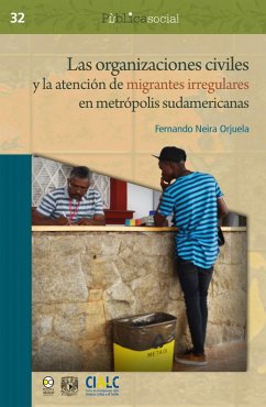 Cover Las organizaciones civiles y la atención de migrantes irregulares en metrópolis sudamericanas (eBook, PDF)