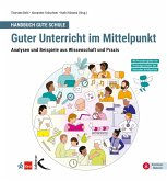 Handbuch Gute Schule: Guter Unterricht im Mittelpunkt (eBook, PDF) Handbuch Gute Schule: Guter Unterricht im Mittelpunkt (eBook, PDF)