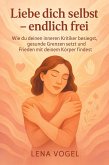 Liebe dich selbst - endlich frei (eBook, ePUB)