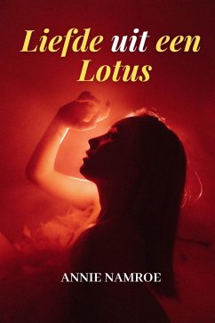 Liefde uit een Lotus (eBook, ePUB) - Namroe, Annie