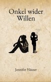 Onkel wider Willen (eBook, ePUB)