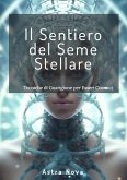 Il Sentiero del Seme Stellare (eBook, ePUB) Il Sentiero del Seme Stellare (eBook, ePUB)