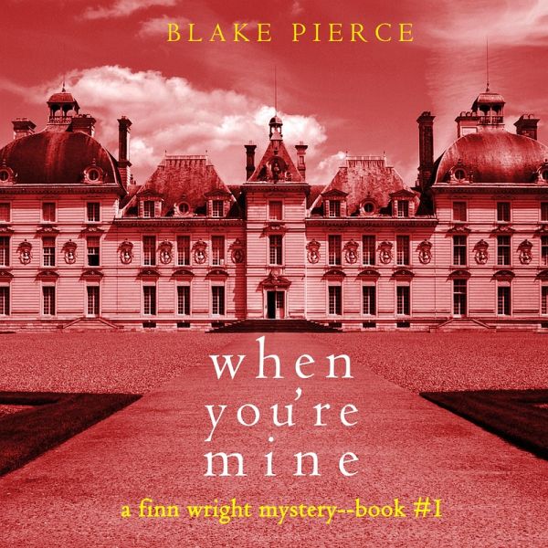 When You're Mine (A Finn Wright FBI Mystery—Book One) (MP3-Download) When You're Mine (A Finn Wright FBI Mystery—Book One) (MP3-Download)