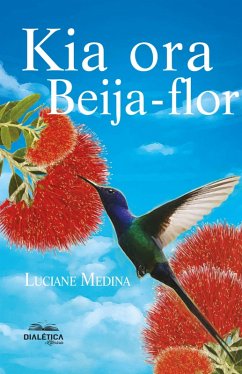 Cover Kia Ora Beija-Flor (eBook, ePUB)