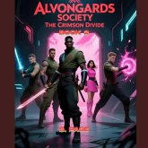 The Alvongards Society: The Crimson Divide (eBook, ePUB) The Alvongards Society: The Crimson Divide (eBook, ePUB)