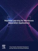 Machine Learning for Membrane Separation Applications (eBook, ePUB) Machine Learning for Membrane Separation Applications (eBook, ePUB)