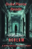 Episode Two; BEDLAM, A Wychwood Ghost Story (BEDLAM: A Wychwood Ghost Story, #2) (eBook, ePUB)