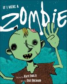 If I Were a Zombie (eBook, ePUB) If I Were a Zombie (eBook, ePUB)