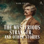 The Mysterious Stranger, and Other Stories - Audiobook (MP3-Download)