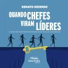 Quando Chefes Viram Líderes... - Bild 1