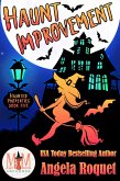 Haunt Improvement: Magic and Mayhem Universe (Haunted Properties, #5) (eBook, ePUB) Haunt Improvement: Magic and Mayhem Universe (Haunted Properties, #5) (eBook, ePUB)