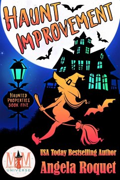 Cover Haunt Improvement: Magic and Mayhem Universe (Haunted Properties, #5) (eBook, ePUB)