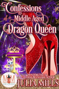 Cover Confessions of a Middle Aged Dragon Queen: Magic and Mayhem (Midlife Mayhem, #1) (eBook, ePUB)