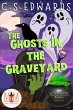The Ghosts In The Graveyard: Magic and... - Bild 1
