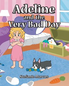 Adeline and the Very Bad Day (eBook, ePUB) - Marcus, Stefanie