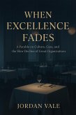When Excellence Fades (eBook, ePUB)