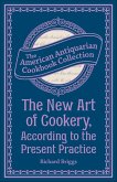 The New Art of Cookery, According to the Present Practice (eBook, ePUB)