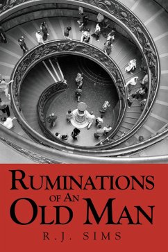 Ruminations Of An Old Man (eBook, ePUB) - Sims, R. J.