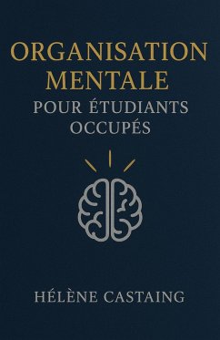 Cover Organisation mentale pour étudiants occupés (eBook, ePUB)