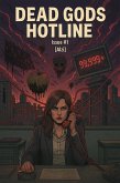 Dead God's Hotline : Issue #1 (eBook, ePUB) Dead God's Hotline : Issue #1 (eBook, ePUB)
