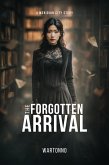 The Forgotten Arrival (eBook, ePUB) The Forgotten Arrival (eBook, ePUB)