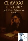 Clavigo - Kein Drama nach Johann Wolfgang von Goethe (eBook, ePUB)