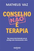 Conselho não é terapia (eBook, ePUB)