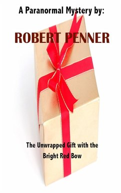 Cover The Unwrapped Gift with the Bright Red Bow (eBook, ePUB)