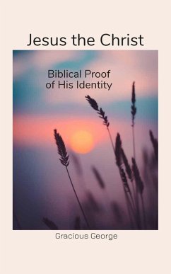 Cover Jesus The Christ. Biblical Proof of His Identity (eBook, ePUB)
