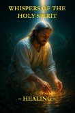 Whispers of the Holy Spirit - Healing (eBook, ePUB)