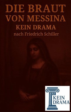 Cover Die Braut von Messina - Kein Drama nach Friedrich Schiller (eBook, ePUB)