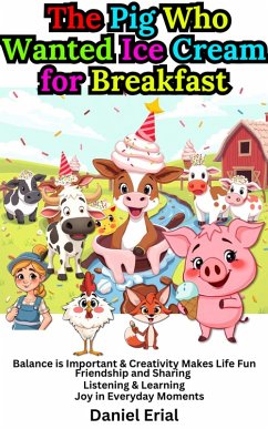 Cover The Pig Who Wanted Ice Cream for Breakfast (eBook, ePUB)
