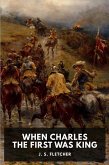 When Charles the First Was King (eBook, ePUB)