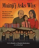 Muinji'j Asks Why (eBook, ePUB) Muinji'j Asks Why (eBook, ePUB)