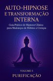 Mini-Guia 5 - Autohipnose e Transformação Interna (Mini-Guia da Reengenharia da Alma Fragmentada, #5) (eBook, ePUB)