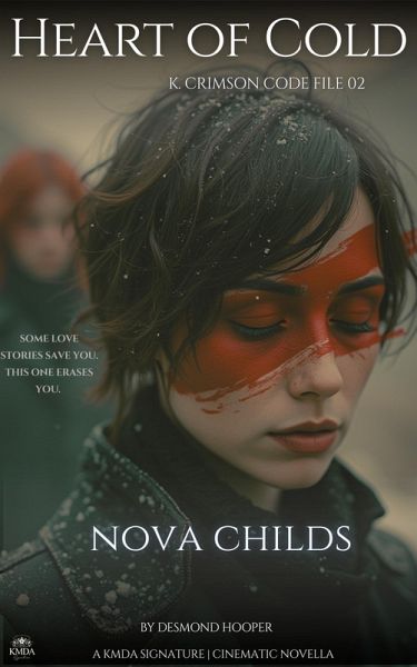 Heart of Cold (K. CRIMSON CODE SERIES, #2) (eBook, ePUB) Heart of Cold (K. CRIMSON CODE SERIES, #2) (eBook, ePUB)