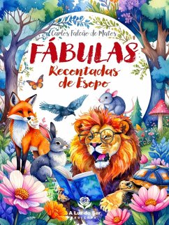 FÁBULAS RECONTADAS DE ESOPO (eBook, ePUB) - Matos, Carlos Falcão de