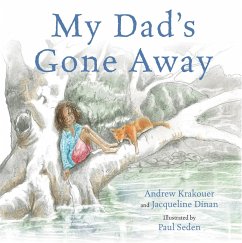 My Dad's Gone Away (eBook, ePUB) - Krakouer, Andrew; Dinan, Jacqueline