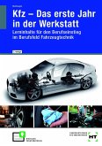 Kfz - Das erste Jahr in der Werkstatt Kfz - Das erste Jahr in der Werkstatt