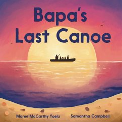 Bapa's Last Canoe (eBook, ePUB) - McCarthy, Maree Yoelu