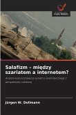 Salafizm - mi¿dzy szariatem a internetem?